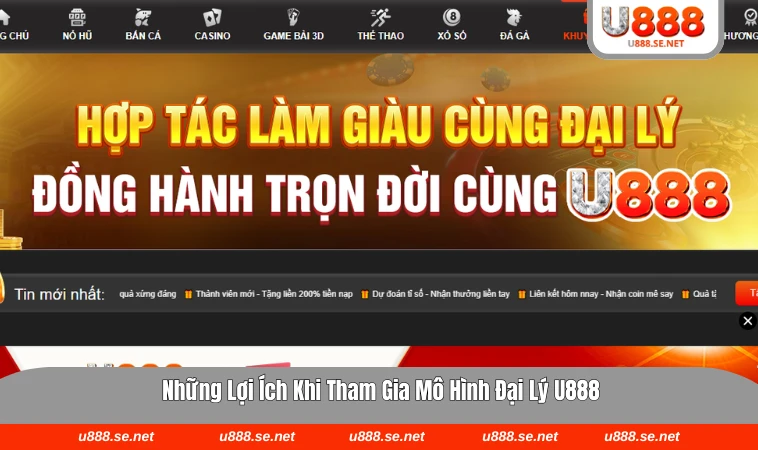 Lợi ích khi phát triển hệ thống đại lý lâu dài tại U888