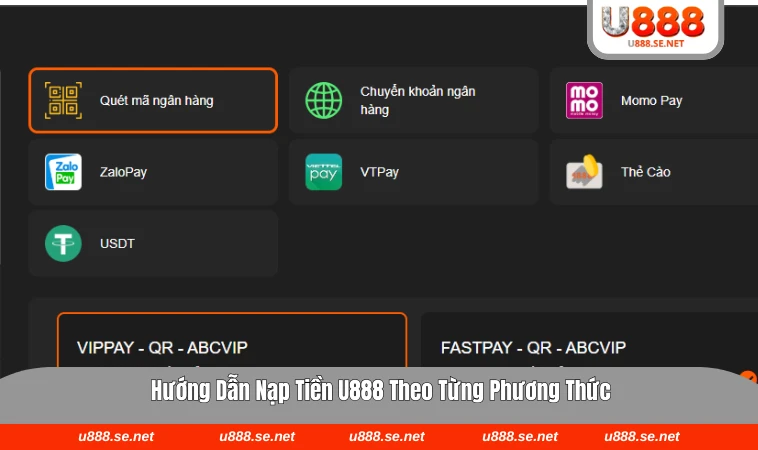 Nạp Tiền U888 2 Các phương thức nạp tiền được nền tảng U888 hỗ trợ