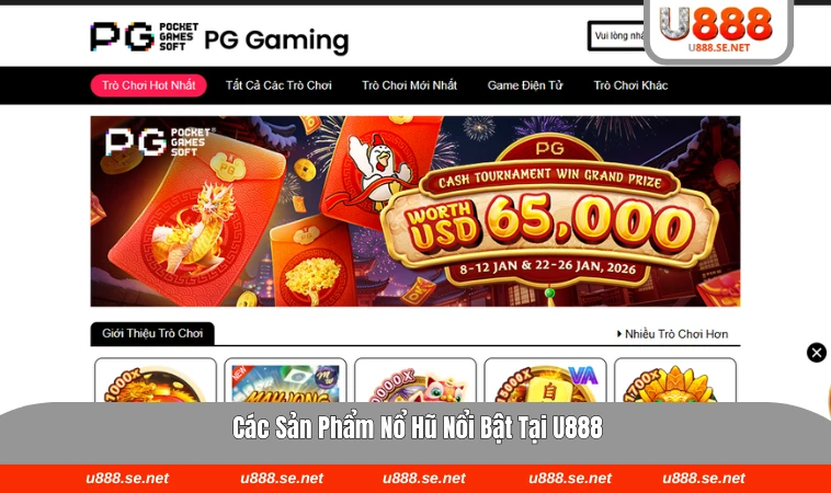 Một số sản phẩm nổ hũ nổi bật, chủ đề đa dạng chỉ có tại U888