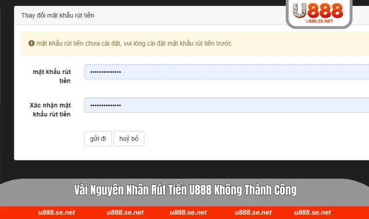 Thông báo lỗi thường gặp khi rút tiền tại U888