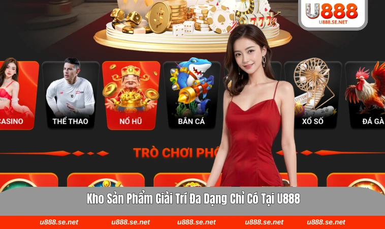 U888 28 U888 nổi bật nhờ sự cân bằng trong kho sản phẩm