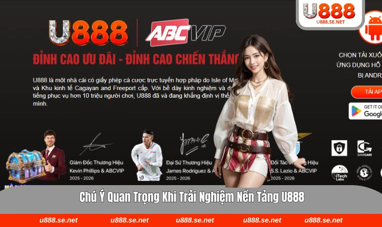 U888 33 Lưu ý quan trọng để trải nghiệm U888 an toàn
